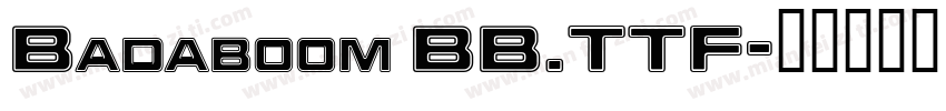 Badaboom BB.TTF字体转换